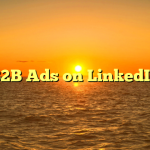 B2B Ads on LinkedIn