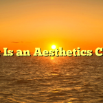 What Is an Aesthetics Clinic?